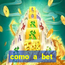 como a bet acompanha os jogos