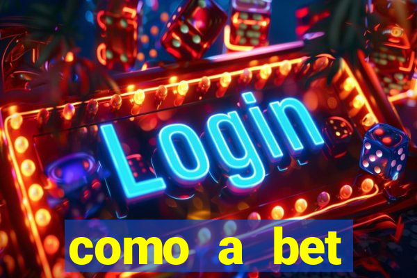 como a bet acompanha os jogos