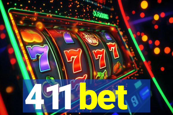 411 bet