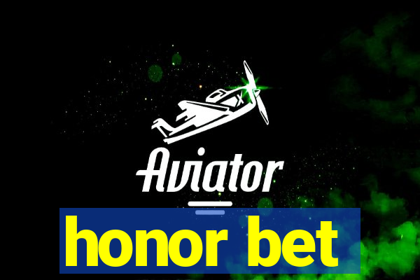 honor bet