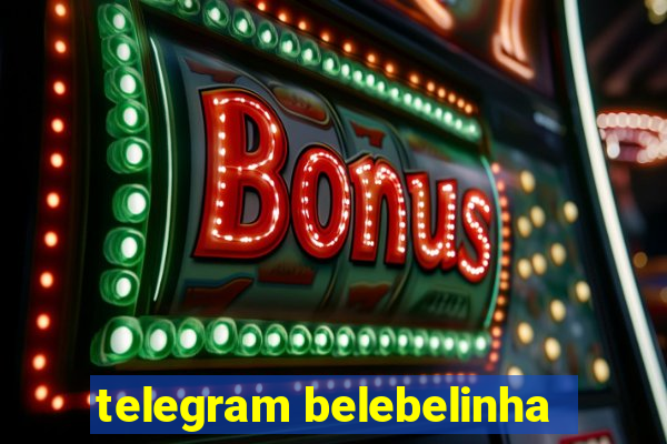 telegram belebelinha