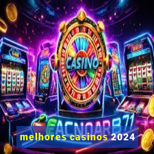 melhores casinos 2024