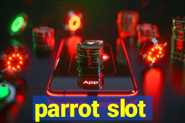 parrot slot