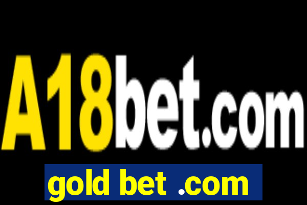 gold bet .com