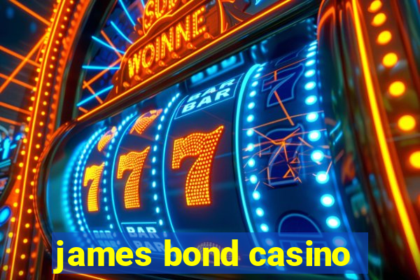 james bond casino