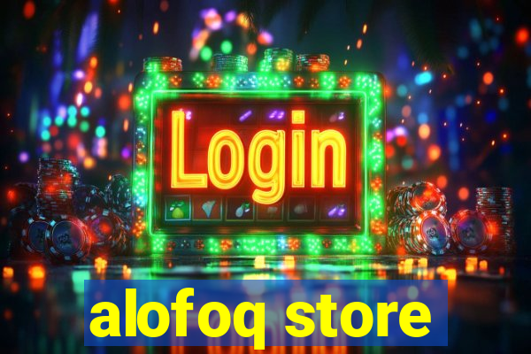 alofoq store