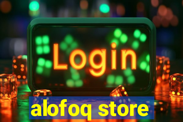 alofoq store