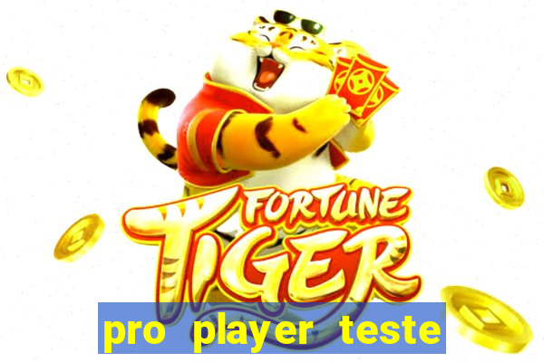 pro player teste de jogos