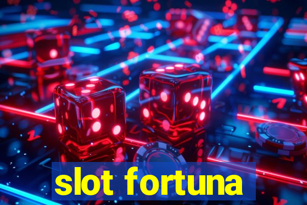 slot fortuna