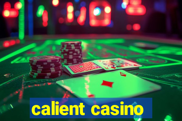 calient casino