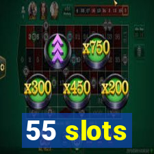 55 slots