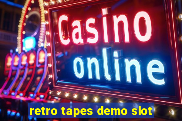 retro tapes demo slot