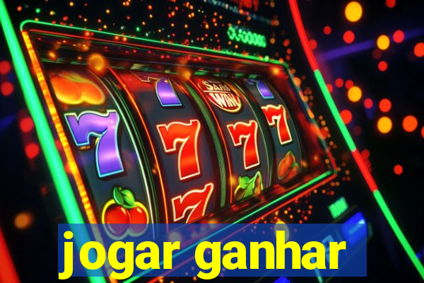 jogar ganhar