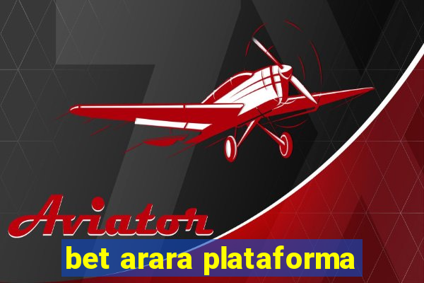 bet arara plataforma