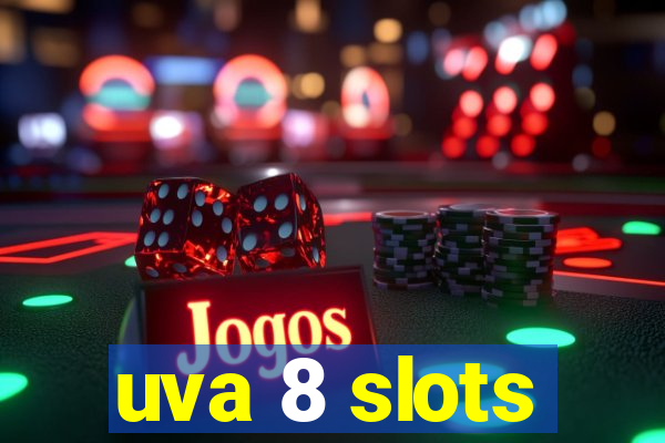 uva 8 slots