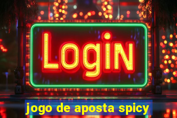 jogo de aposta spicy