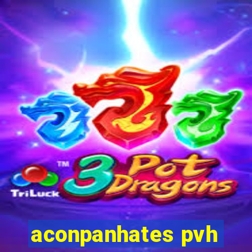 aconpanhates pvh