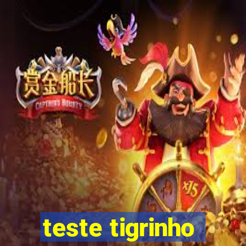 teste tigrinho