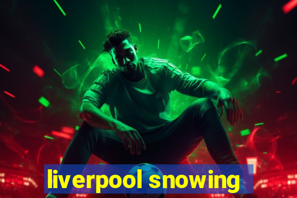 liverpool snowing