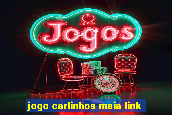 jogo carlinhos maia link