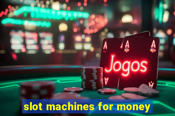 slot machines for money