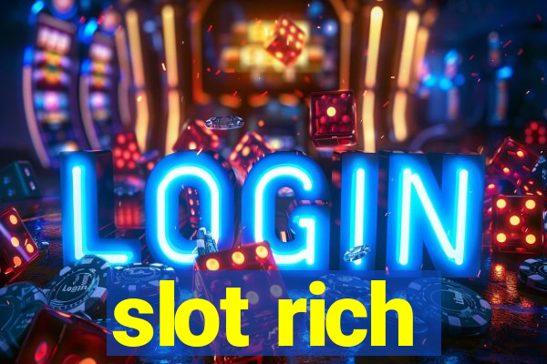 slot rich