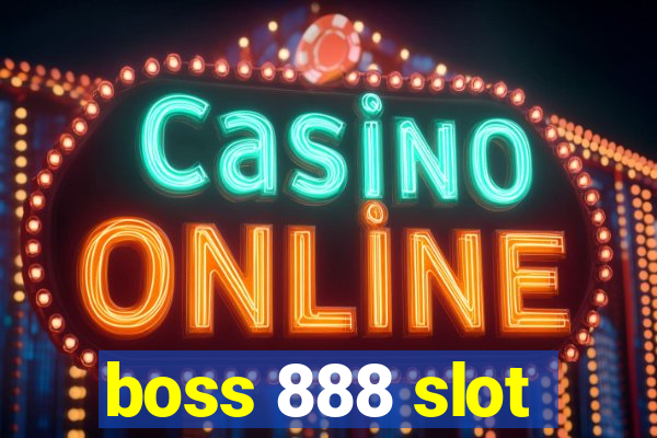 boss 888 slot