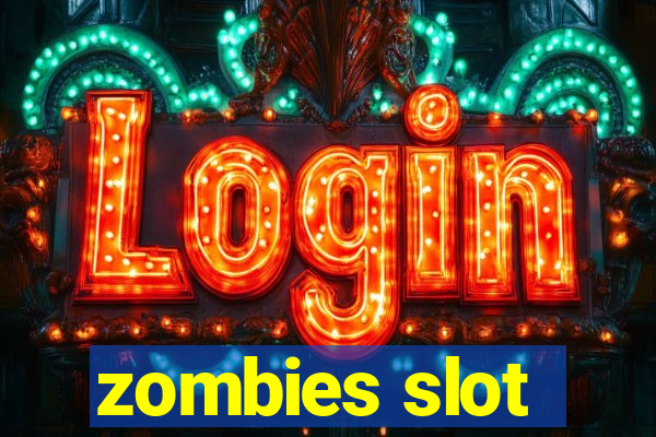 zombies slot