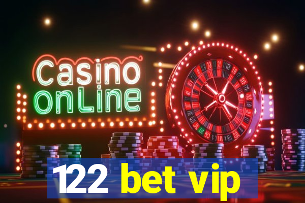 122 bet vip