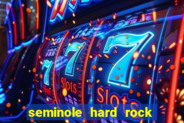 seminole hard rock hotel & casino hollywood