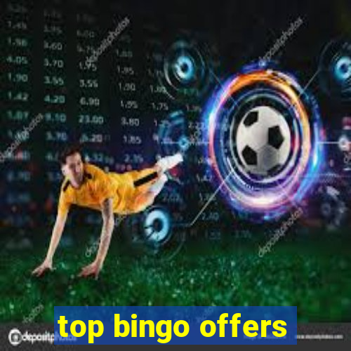 top bingo offers