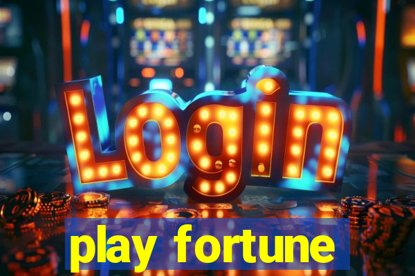 play fortune