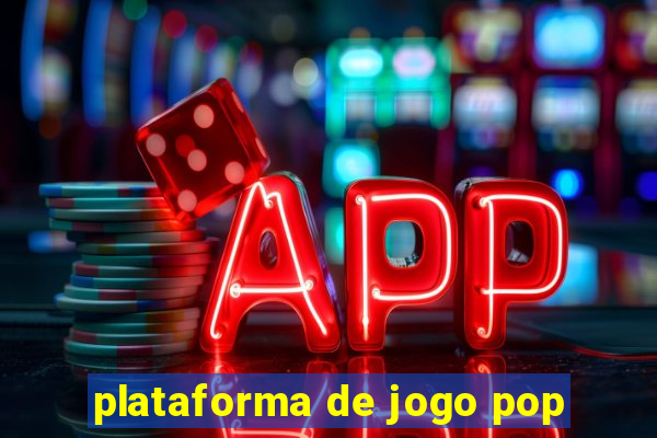 plataforma de jogo pop