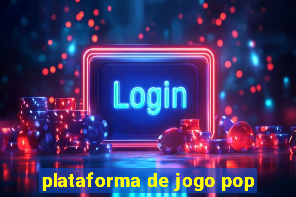 plataforma de jogo pop