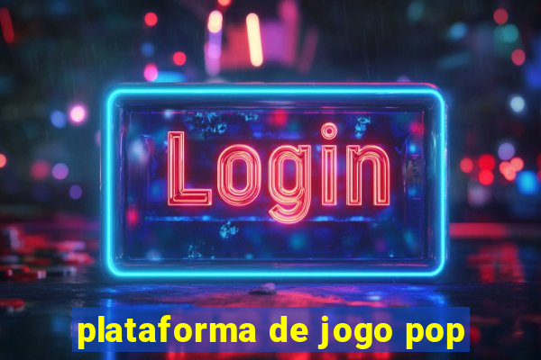 plataforma de jogo pop