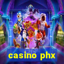 casino phx