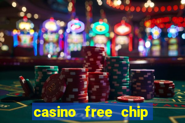 casino free chip no deposit