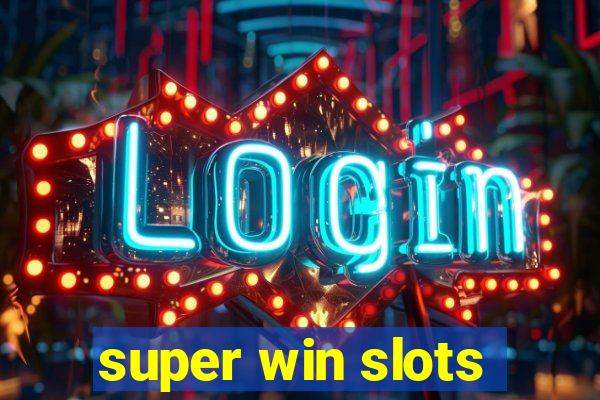 super win slots