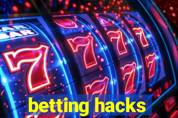 betting hacks