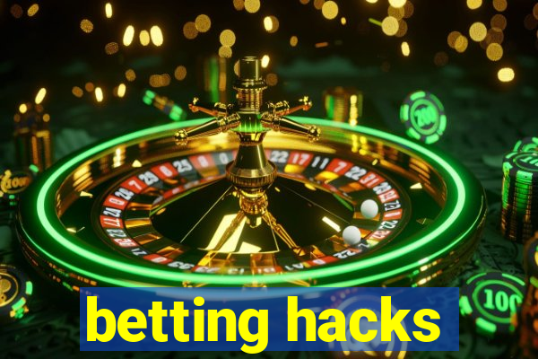 betting hacks