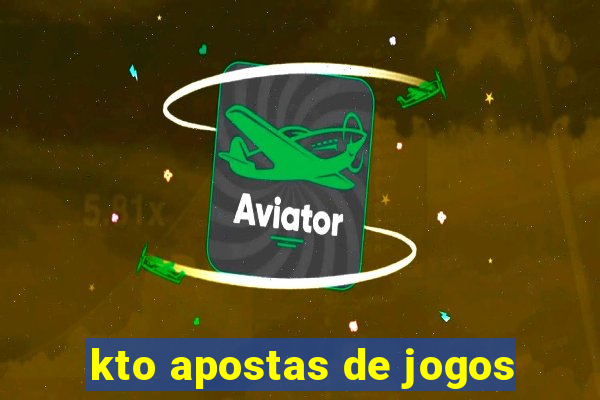 kto apostas de jogos