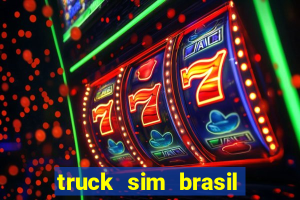 truck sim brasil dinheiro infinito