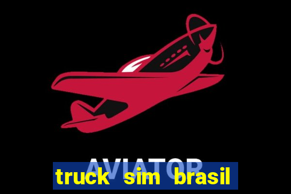 truck sim brasil dinheiro infinito