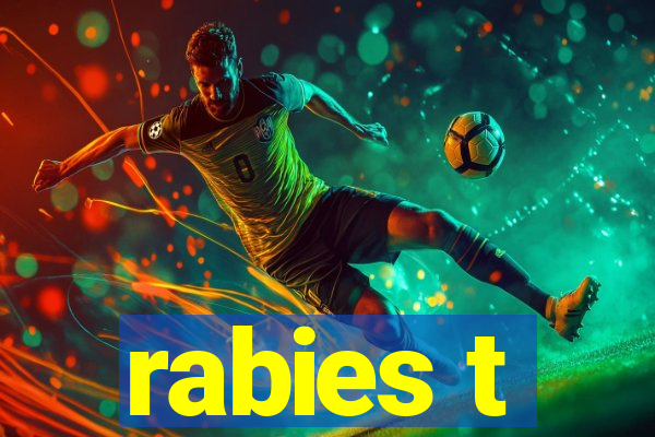 rabies t