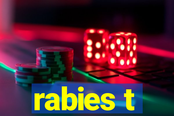 rabies t