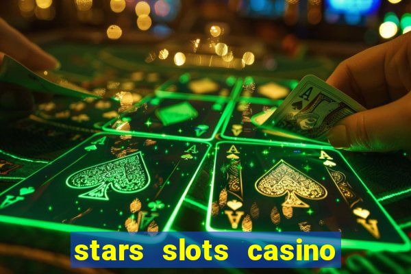 stars slots casino - vegas slot machines