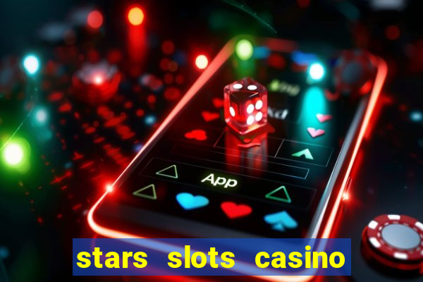 stars slots casino - vegas slot machines