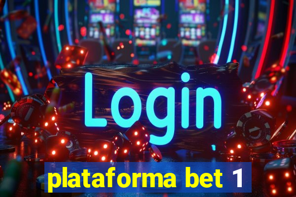 plataforma bet 1