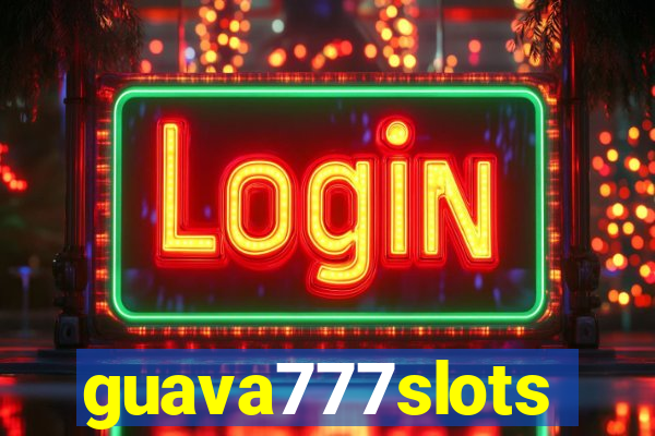 guava777slots