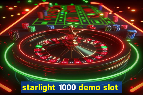 starlight 1000 demo slot